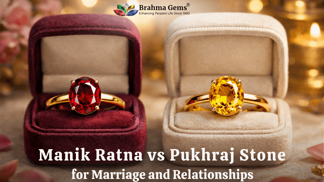 Manik Ratna vs Pukhraj Stone for Marriage and Relationships